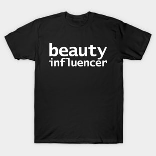 Beauty Influencer T-Shirt